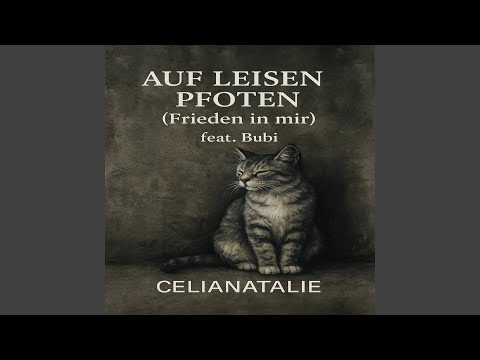 AUF LEISEN PFOTEN (Frieden in mir)
