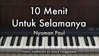 Download lagu 10 Menit Untuk Selamanya - Nyoman Paul | Piano Karaoke by Andre Panggabean mp3 Download lagu 10 Menit Untuk Selamanya - Nyoman Paul | Piano Karaoke by Andre Panggabean mp3