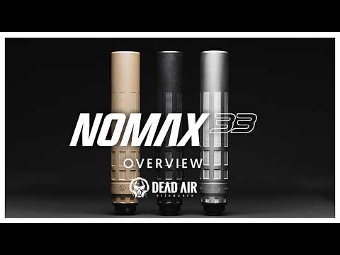 Dead Air Silencers Nomax 33 Overview