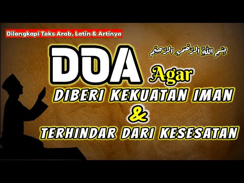 Doa agar Diberi Kekuatan Iman & Terhindar dari Kesesatan