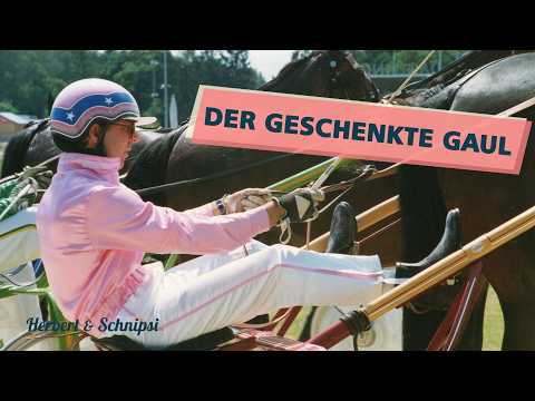 The gift horse - Herbert and Schnipsi