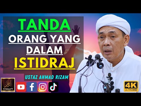 Ustaz Ahmad Rizam - TANDA ORANG YANG DALAM ISTIDRAJ