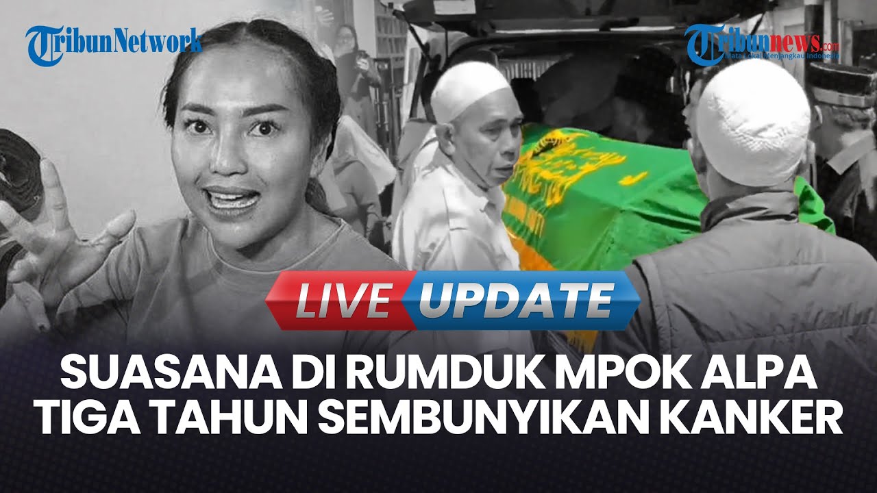 🔴LIVE UPDATE | Tangisan Sang Suami & Suasana Haru Sambut Kedatangan Jenazah Mpok Alpa di Rumah Duka