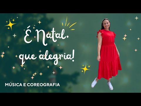 É Natal, que alegria! 🎵🎄✨ Música Infantil com COREOGRAFIA! (Para apresentação) 