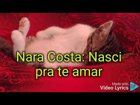 Nasci Pra Te Amar - Nara Costa