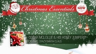 Oscar McLollie & His Honey Jumpers - Dig That Crazy Santa Claus // Christmas Essentials