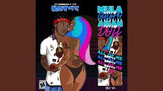 All of Me (feat. Asian Doll)