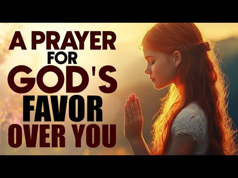 Stand Firm in God’s Favor and Watch His Blessings Unfold | Morning Prayer