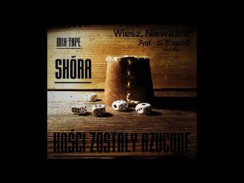 Skóra- Wiesz, Nieważne Feat.S.P.rantO Cbh & Siwy)