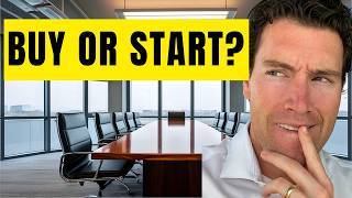 Buying vs Starting a Business (Which Is Better?)
