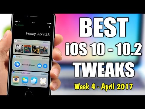 BEST iOS 10 - 10.2 Jailbreak Tweaks - Week 4 April 2017