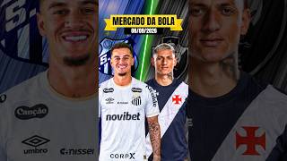 Giro rápido pelo mercado da bola atualizado 08/09/2026! #santosfc #vascodagama #mercadodabola #fut