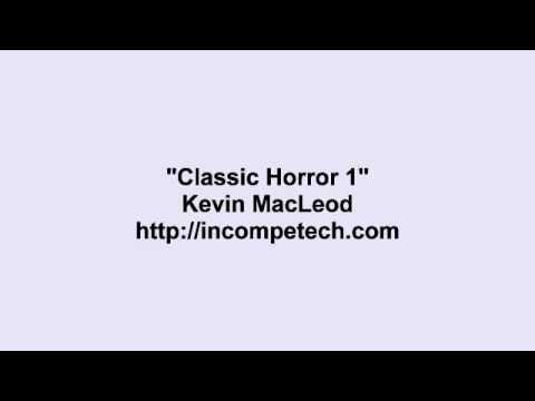 Kevin Macleod ~ Classic Horror 1