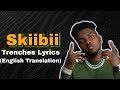 Skiibii - Trenches Lyrics Video (English Translation)