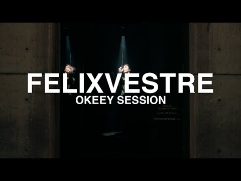 OKEEY SESSIONS and Félix Vestre