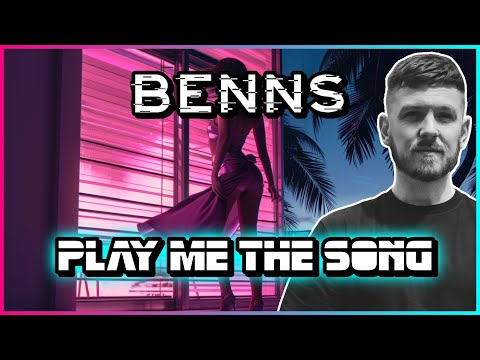 BeNNs - Play Me The Song