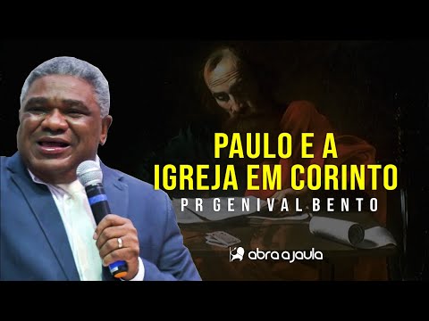 Paulo e a igreja de Corinto | Pr Genival Bento