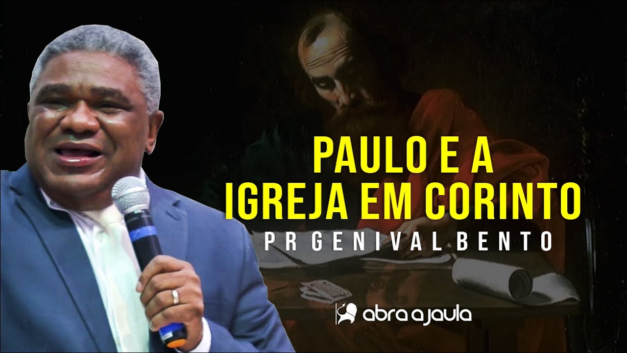 Paulo e a igreja de Corinto | Pr Genival Bento