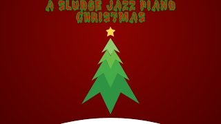 A Sludge Jazz Piano Christmas