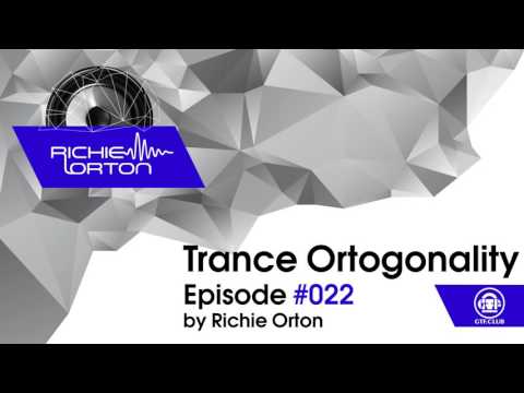Richie Orton | Trance Ortogonality | Episode #022 | 10.10.2016