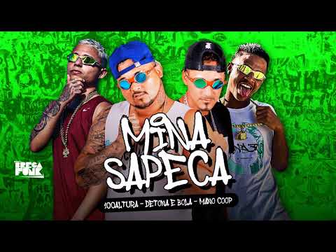 Mc Detona e Bola, Mano Coop, 100 Altura - MINA SAPECA - #bregafunk 2023