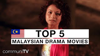 TOP 5: Malaysian Drama Movies
