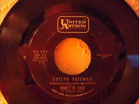 EVELYN FREEMAN - DIDN'T IT RAIN