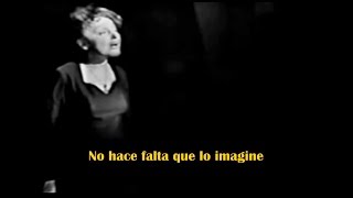 Édith Piaf - Faut Pas Qu&#39;il Se Figure (Live) Subtitulado al Español