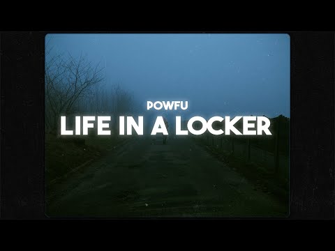 Powfu - Life in a Locker (ft. Jomie & Skinny Atlas) (Lyrics)