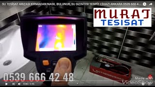 SU TESİSAT ARIZASI KIRMADAN NASIL BULUNUR, SU SIZINTISI TESPİT CİHAZI ANKARA 053