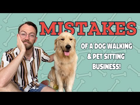 My Biggest MISTAKES as a Business Owner and Pet Sitter / Dog Walker!