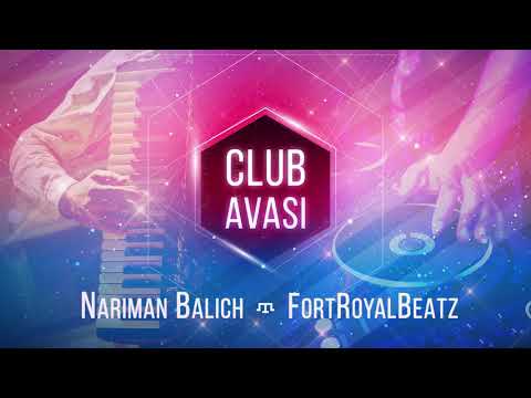 Nariman Balich & FortRoyalBeatz – Club Avası
