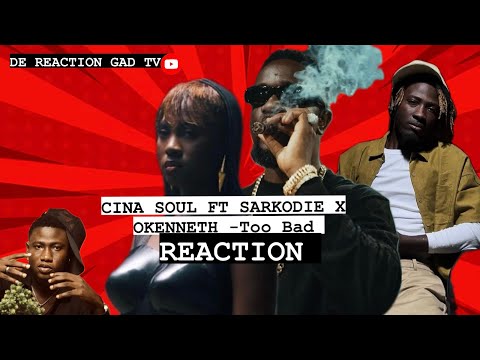 🇬🇭REACT TO SINA SOUL X SARKODIE X OKENNETH {TOO BAD}