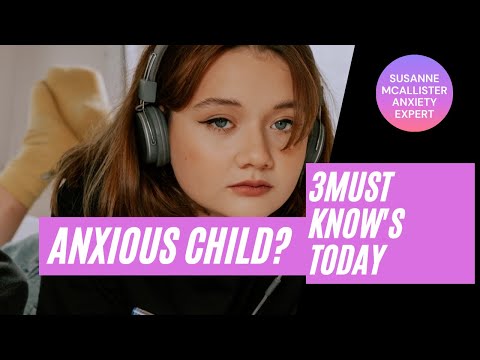 3 Top Tips Every Parent Of An Anxious Child Needs To Know