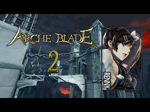 ArcheBlade #2: That Was Pretty Cool (Ice Renny - The Bridge)