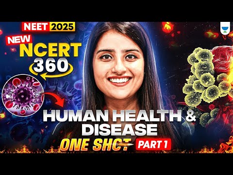NEET 2025 Biology: Human Health And Disease 3D | One Shot | NCERT 360° Word-by-Word | Seep Pahuja