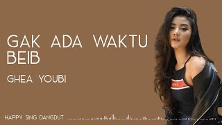 Download lagu Ghea Youbi - Gak Ada Waktu Beib (Lirik) mp3 Download lagu Ghea Youbi - Gak Ada Waktu Beib (Lirik) mp3
