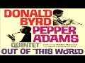 Day Dreams - Donald Byrd / Pepper Adams Quintet