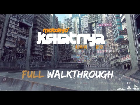 NEOTOKYO° Kshatriya Demo Full Walkthrough