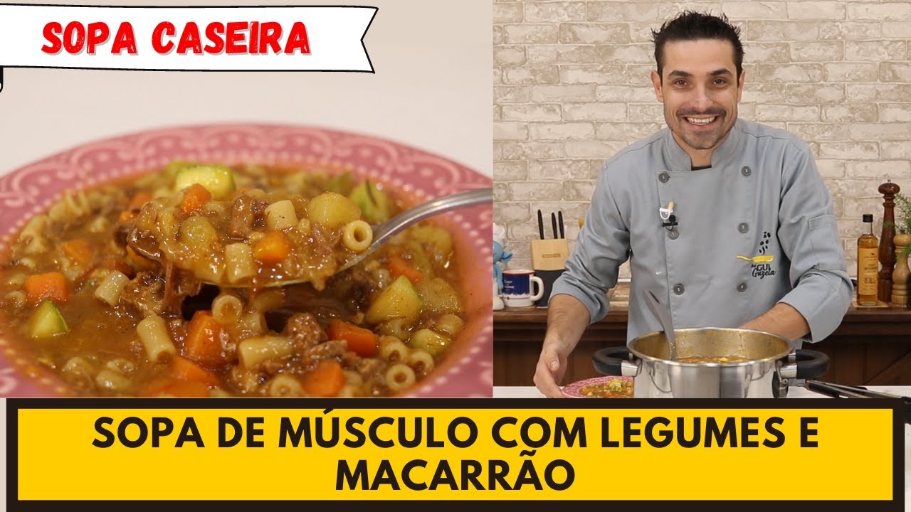 SOPA DE MÚSCULO COM LEGUMES E MACARRÃO