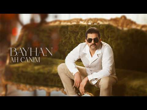 Bayhan - Ah Canım (Official Video)