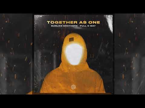 Sunlike Brothers & Pull n Way - "Together As One" (Audio Snippet)