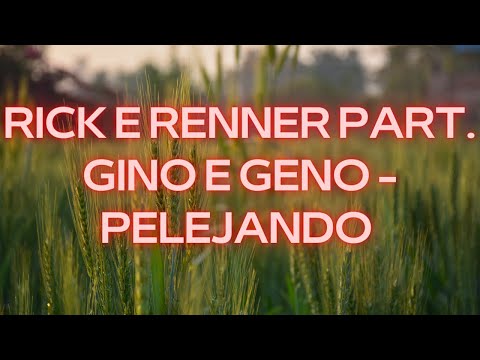 RICK E RENNER PART. GINO E GENO - PELEJANDO