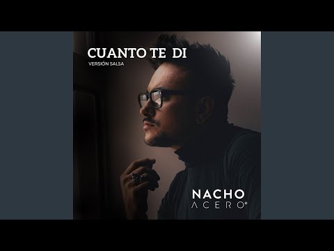 Cuanto Te Di (Versión Salsa)