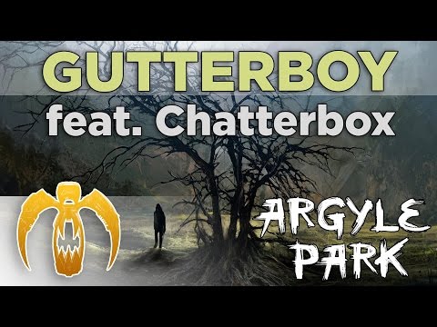 Argyle Park - Gutterboy (feat. Chatterbox) [Remastered]