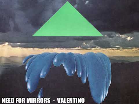 Need For Mirrors - Valentino