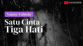 Download lagu SATU CINTA TIGA HATI - PANCE F PONDAAG (LIRIK) ππ Cover - VANNY VABIOLA mp3 Download lagu SATU CINTA TIGA HATI - PANCE F PONDAAG (LIRIK) ππ Cover - VANNY VABIOLA mp3