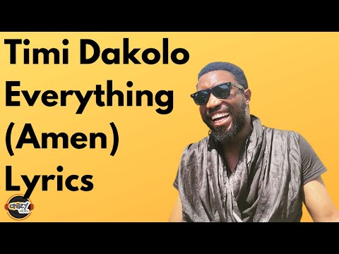 Timi Dakolo - Everything Amen (Lyrics)