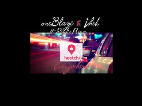 Mathis OneBlaze & Iheb - heetching Everywhere (ft. RayDaPrince)