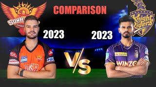 SRH vs KKR IPL 2023 Playing 11 Comparison